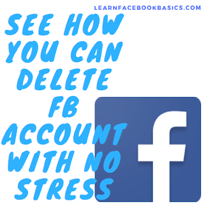 See how you can delete FB account with no stress