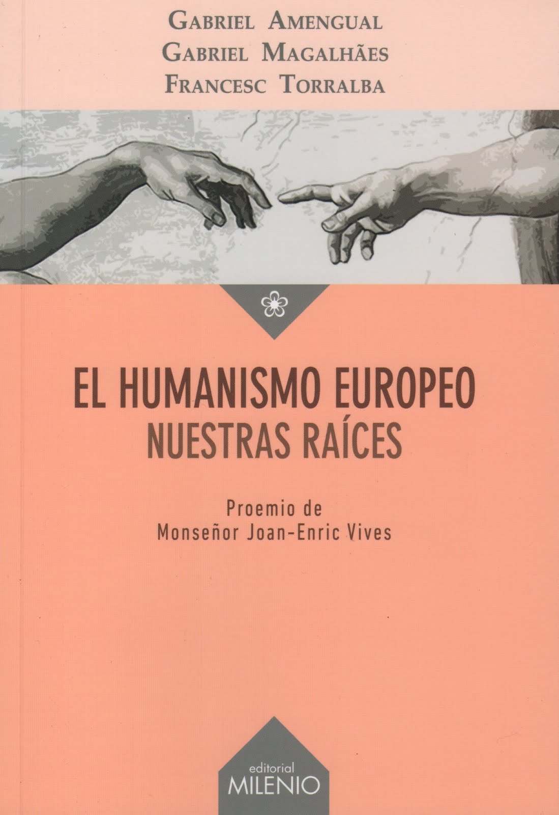 Gabriel Amengual y otros (El humanismo europeo) Nuestras raíces