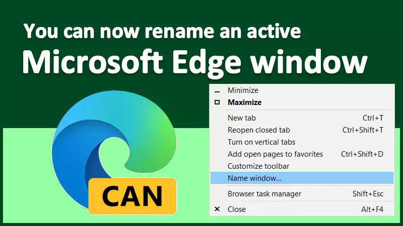 Microsoft Edge will soon allow you to name a window Microsoft Edge will soon allow you to name a window
