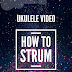 How To Strum On Ukulele (with VIDEO Tutorials)