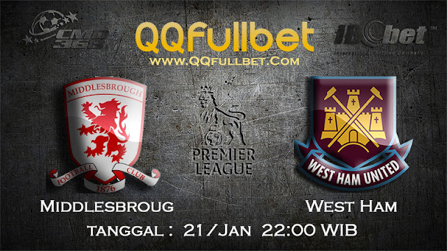 PREDIKSIBOLA - PREDIKSI TARUHAN BOLA MIDDLESBROUGH VS WEST HAM UNITED 21 JANUARI 2017 (ENGLISH PREMIER LEAGUE)