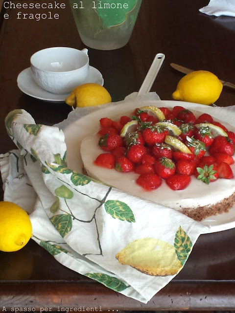 cheesecake al limone e fragole ... perché è ancora estate