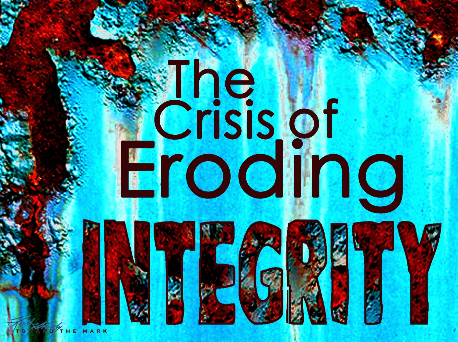 The Crisis of Eroding Integrity