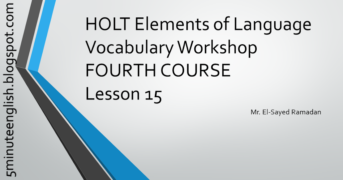 HOLT Elements of Language Vocabulary FOURTH COURSE Lesson 15