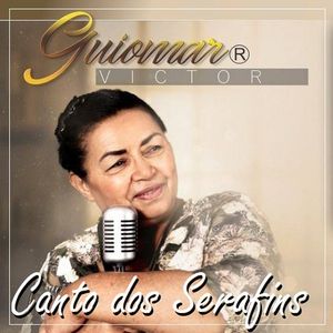 Guiomar Victor - O canto dos serafins CD COMPLETO