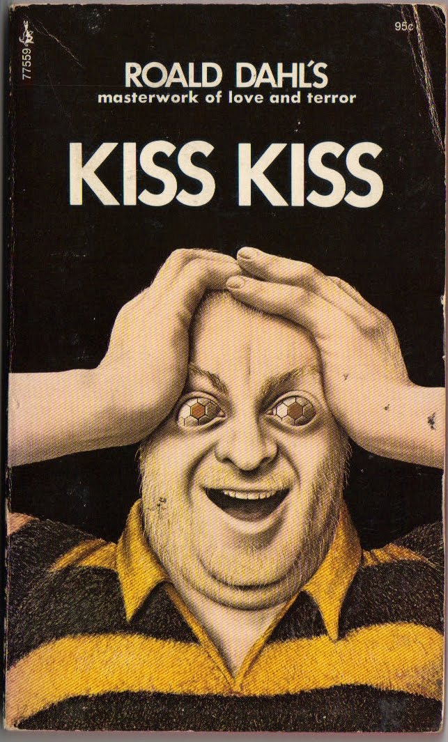 Too Much Horror Fiction: Someone Like You (1953) and Kiss, Kiss (1960) by Roald Dahl: Keeping Creepy