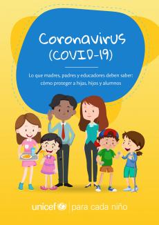 Guía para madres, padres, cuidadores y educadores sobre el Coronavirus (COVID-19)