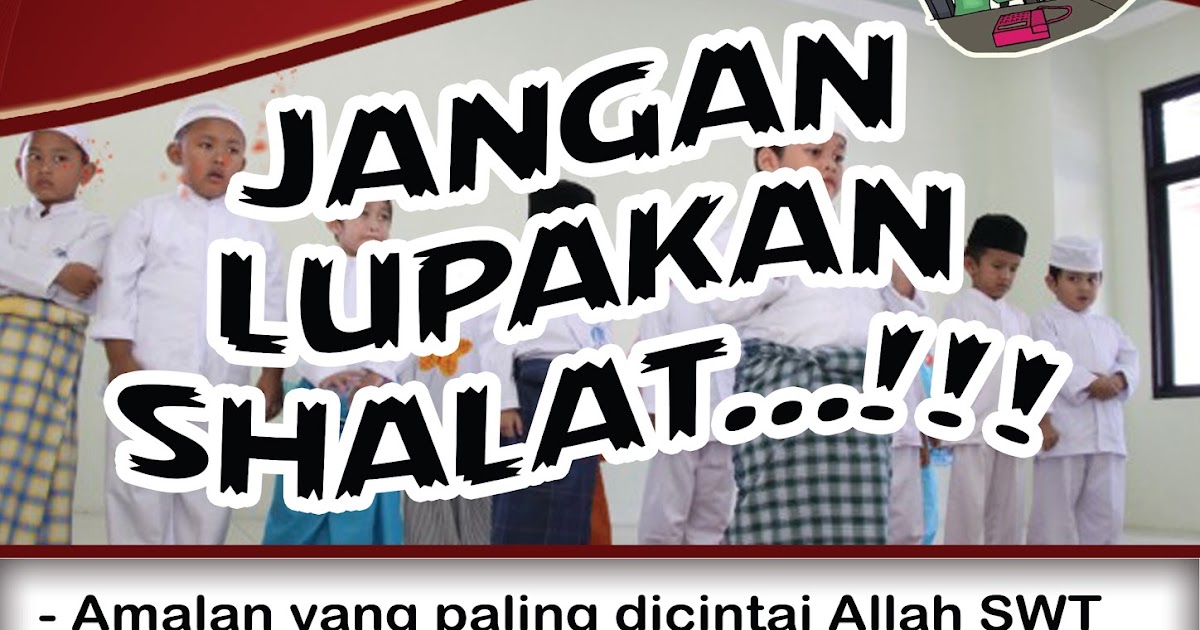 35+ Ide Poster Tentang Ajakan Sholat The Light of Karen