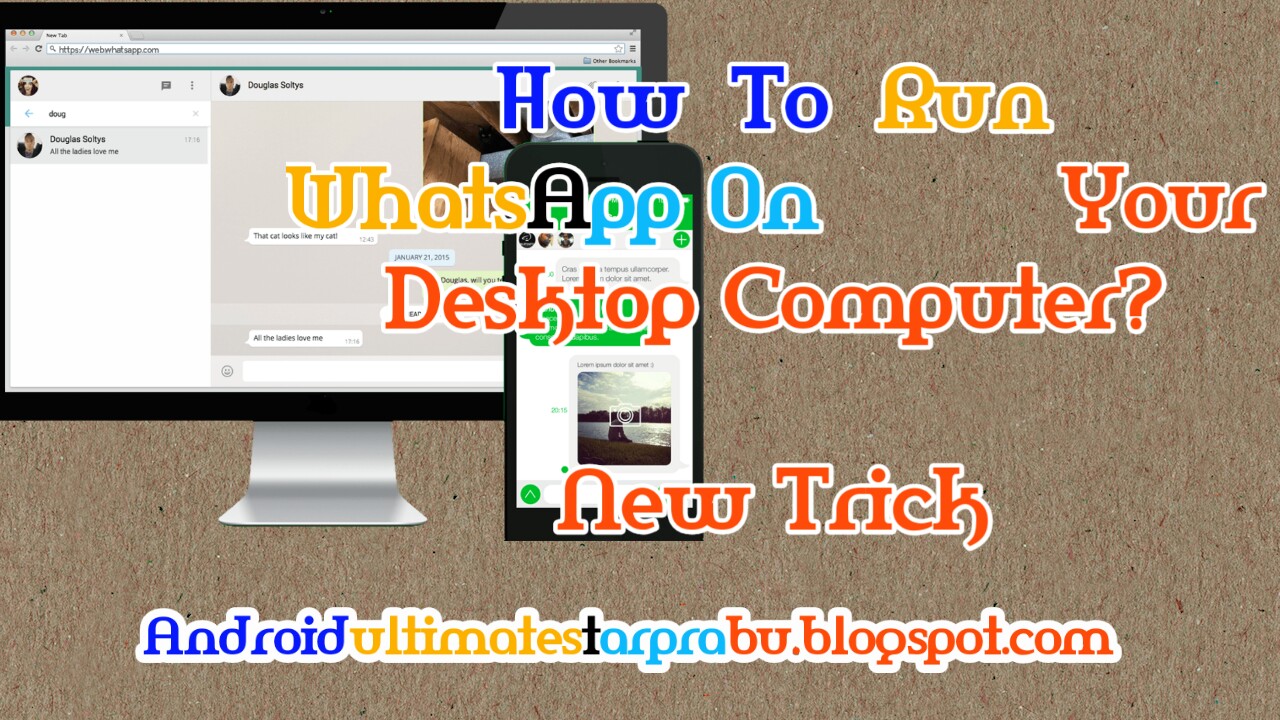 How To Run WhatsApp On Your Desktop Computer? Android Ultimate Star Prabu