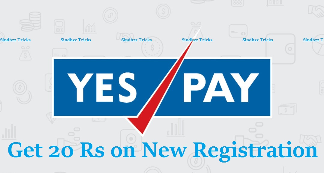 Yes Pay App Signup and get 20 rs in your Wallet