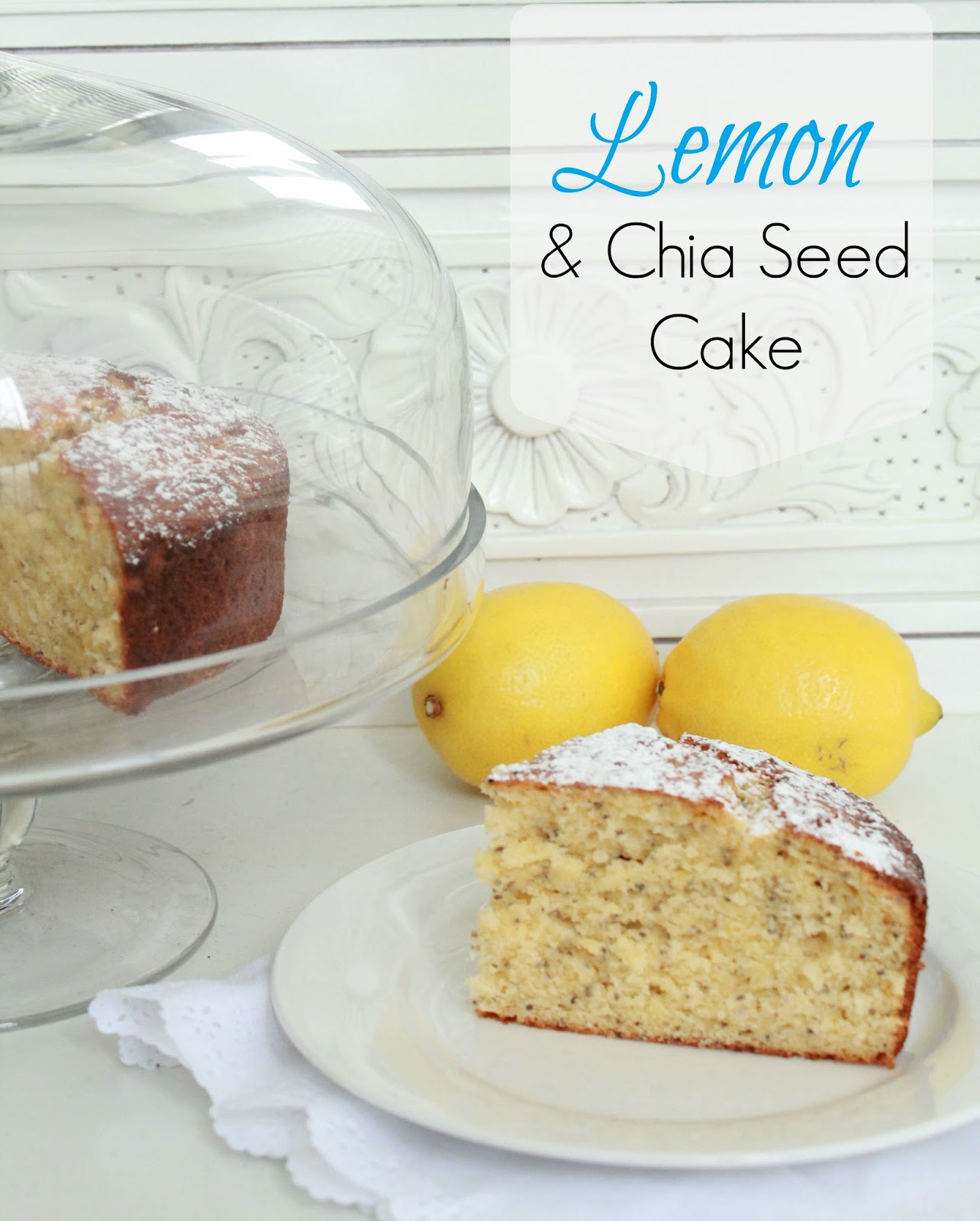 Lemon and Chia Seed Cake Threadbare Creations