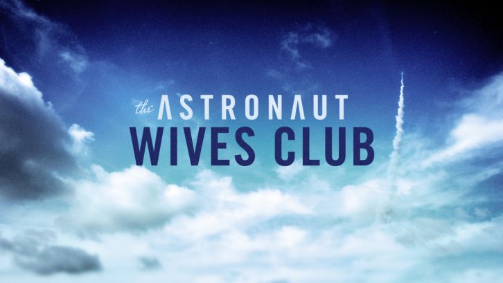 The Astronaut Wives Club - Episode 1.10 (Season Finale) - Landing - Press Release