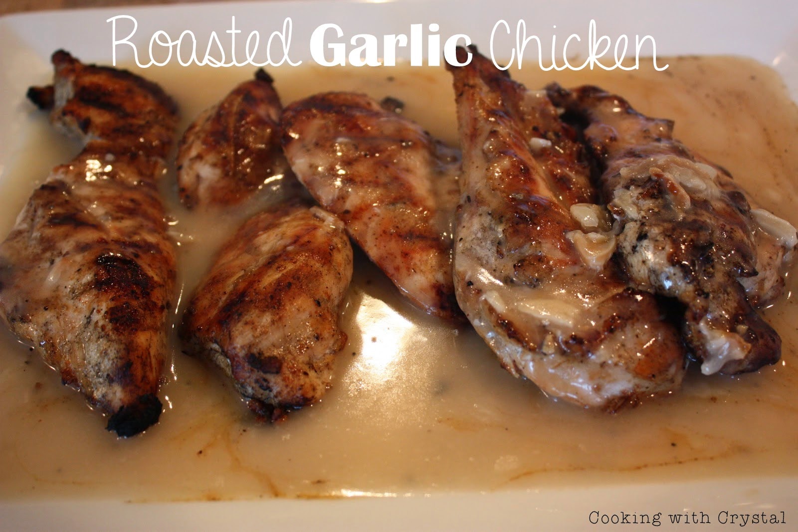 cooking with crystal: Roasted Garlic Chicken