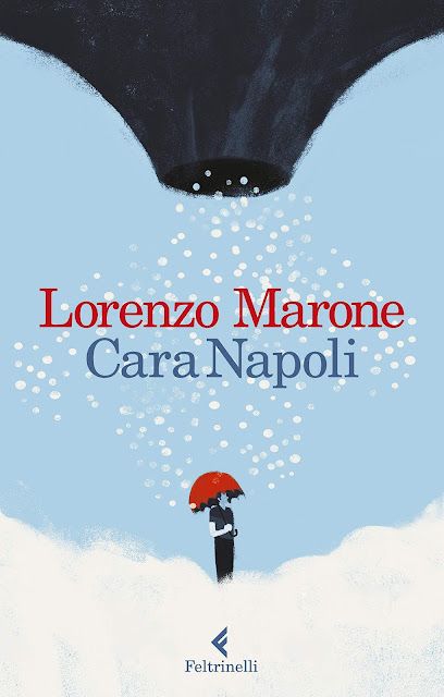 Cara Napoli Lorenzo Marone Feltrinelli