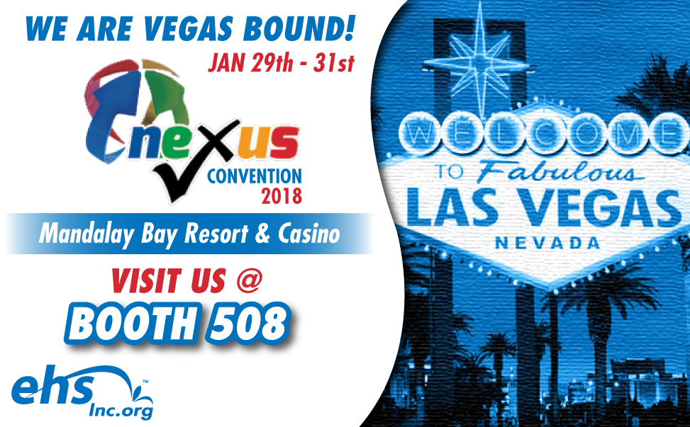 ehsInc Blog We'll be at the 2018 Nexus Convention in Vegas Jan 29th 31st