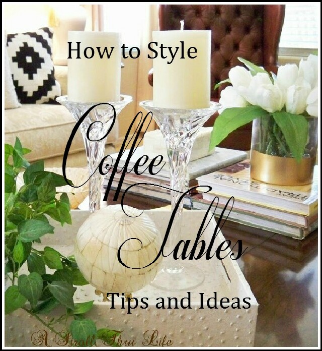 How To Style Coffee Tables Tips and Ideas