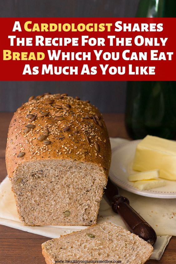 A Cardiologist Shares The Recipe For The Only Bread Which You Can Eat