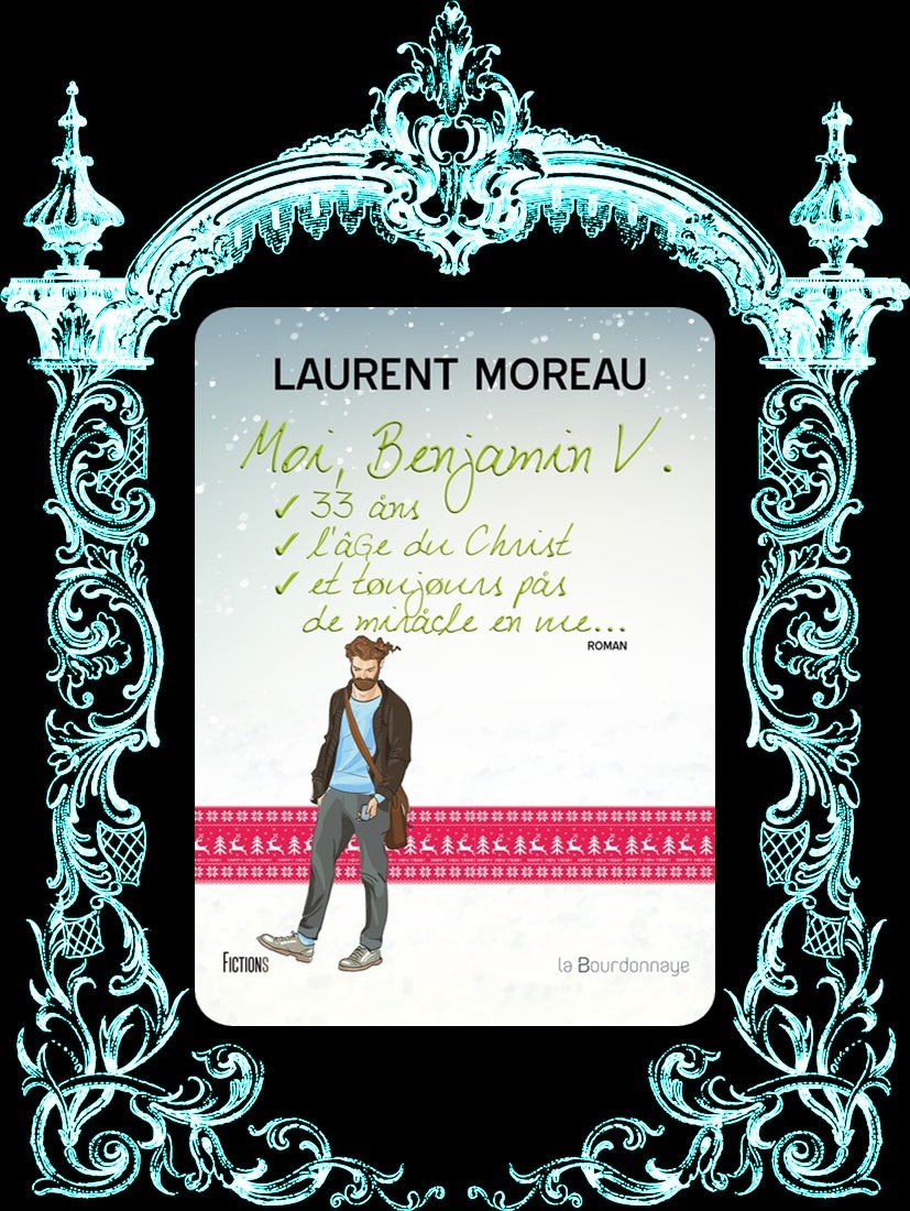 Un peu de lecture Moi, Benjamin V., 33 ans, l’âge du Christ, et toujours pas de miracle en vue