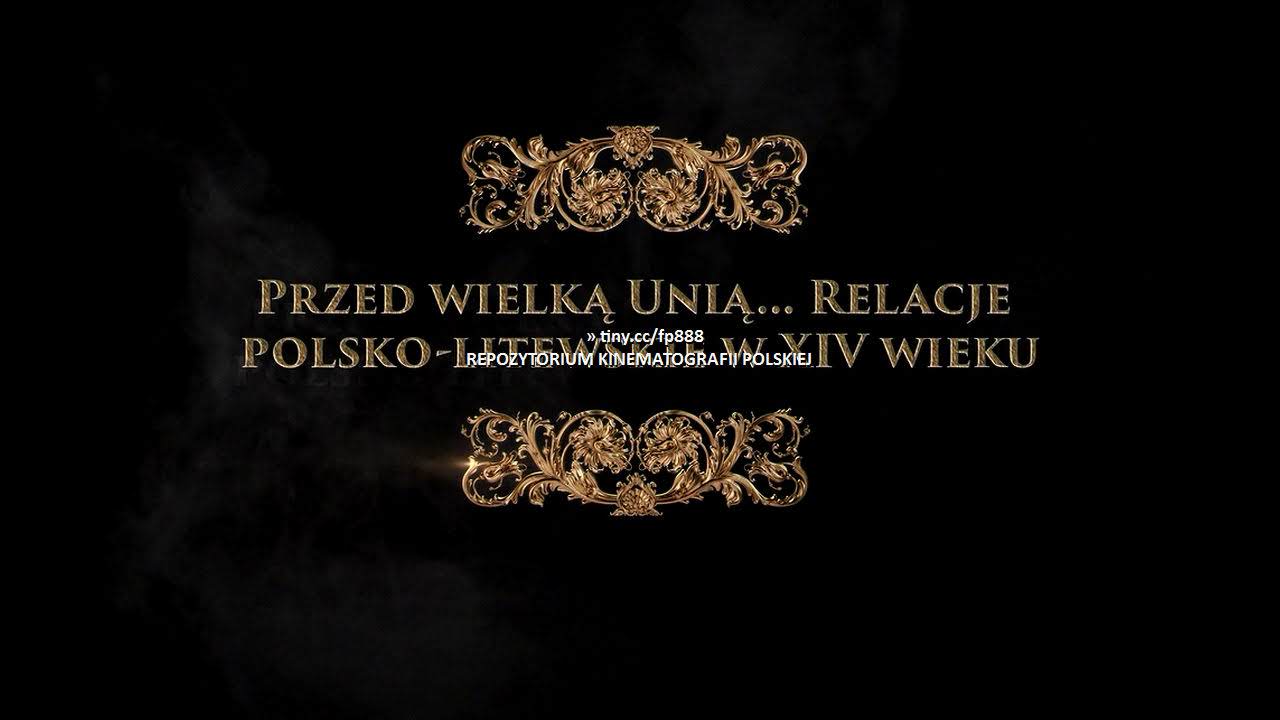 Litwo Ojczyzno Moja Ty Jesteś Jak Zdrowie tiny.cc/fp888: Korona królów: taka historia… Przed wielką Unią… Relacje