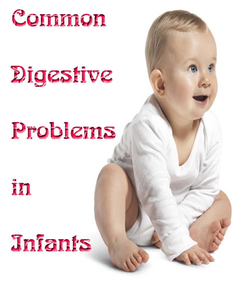 Common Digestive Problems in Infants Health & Beauty Informations