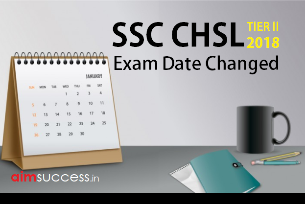 SSC CHSL Tier 2 2018 New Exam Dates