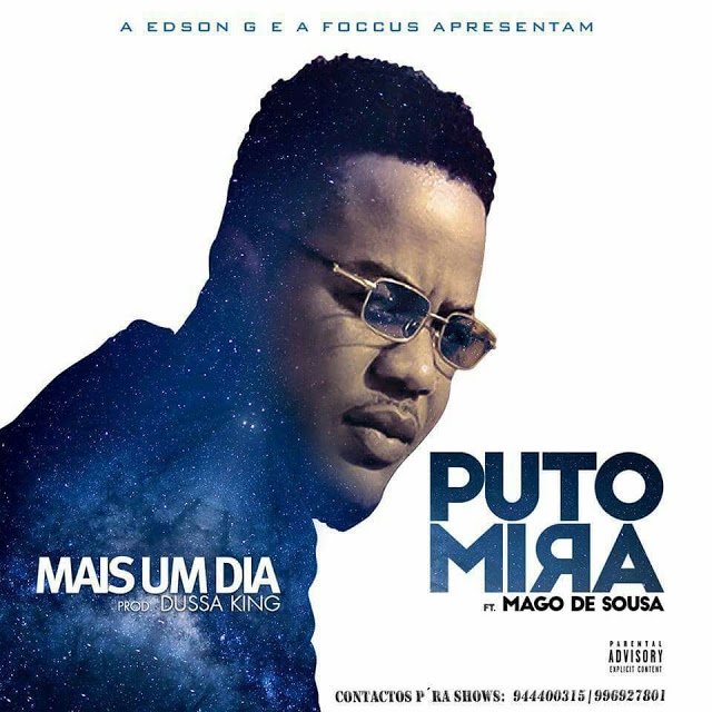 Puto Mira - Mais Um Dia ft.Mago de Sousa "Som" (Download Free)
