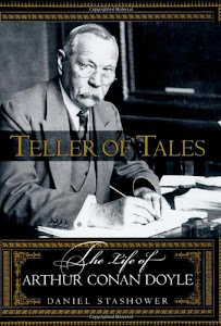 Teller of Tales: The Life of Arthur Conan Doyle