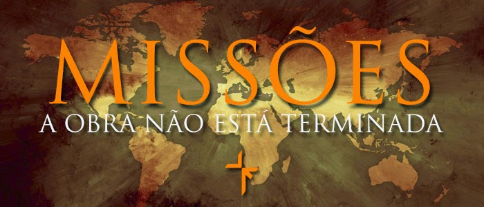 Pequeno Espaço Missionário! As Nações Clamam!