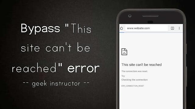 Bypass "This site can't be reached" error