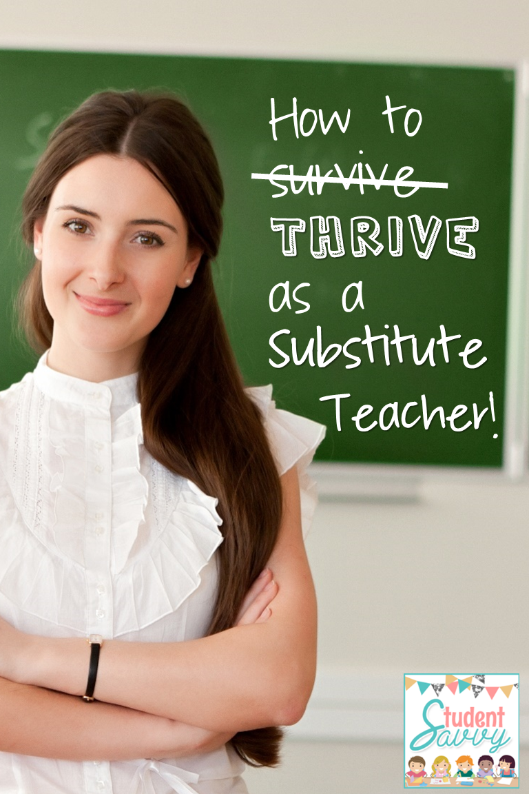 StudentSavvy How To THRIVE As A Substitute Teacher StudentSavvy How To THRIVE As A Substitute Teacher