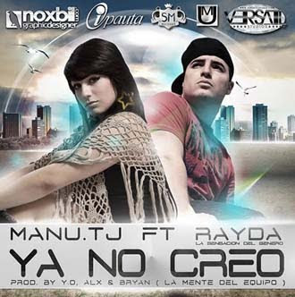 Manu TJ Ft Rayda 'La Sensasion del Genero' - Ya No Creo (Prod. Y.O, ALX & Bryan).mp3