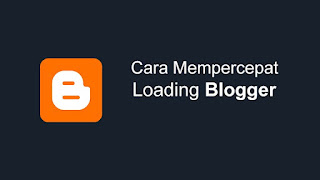 Cara Mempercepat Loading Blogger Dengan Menghapus Perangkap Blog