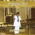 Antonio Ríos - AUTÉNTICO 2008 Disco Completo