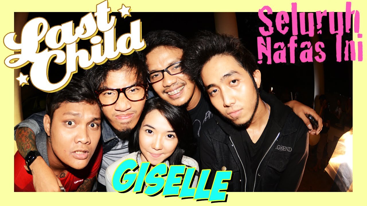 Lagu Last Child Seluruh Nafas Ini Bursa Lagu Siplease S Diary