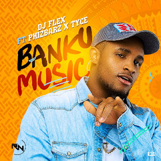 MUSIC: DJ Flex ft. Phizbarz & Tyce – Banku Music (Remix) | NgrHub
