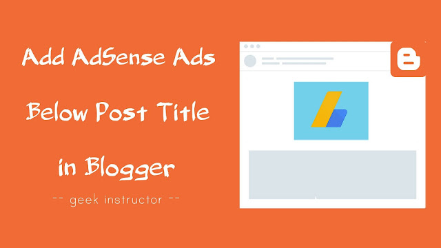 Add AdSense ads below post title in Blogger Add AdSense ads below post title in Blogger