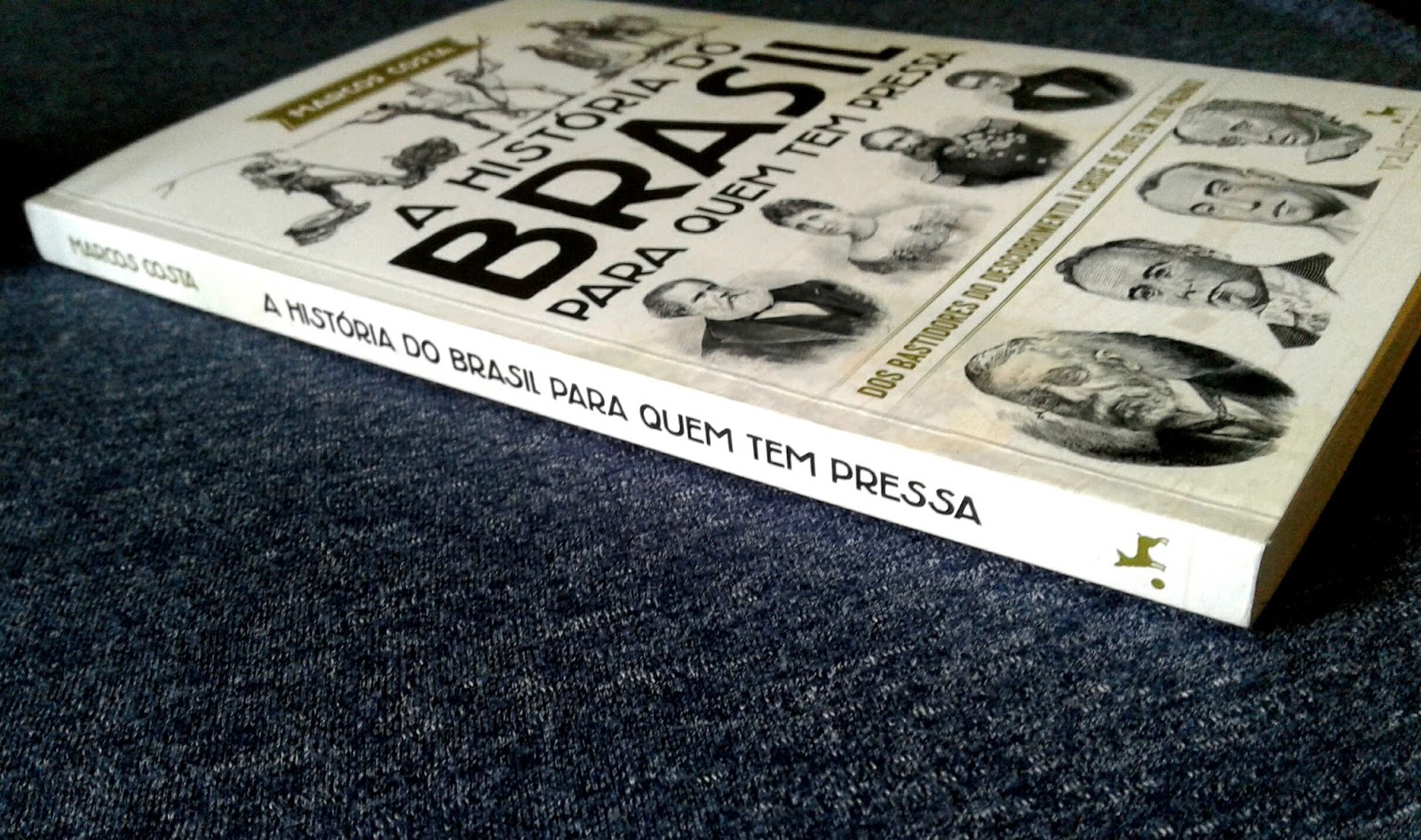 Resenha: "A História do Brasil Para Quem Tem Pressa", de