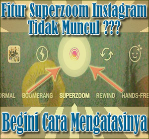 Fitur Superzoom Instagram Tidak Muncul? Begini Cara Mengatasinya