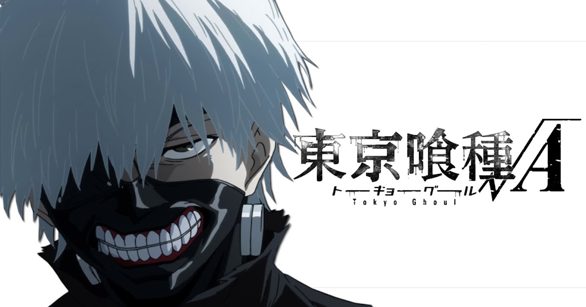 Tokyo Ghoul A 2 Temporada Sem Censura