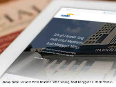 Andap Budhi Revianto Minta Nasabah Tetap Tenang, Saat Gangguan di Bank Mandiri. Andap Budhi Revianto Minta Nasabah Tetap Tenang, Saat Gangguan di Bank Mandiri.