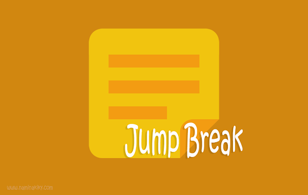 Lebih Mengenal Fitur Jump Break Blogspot