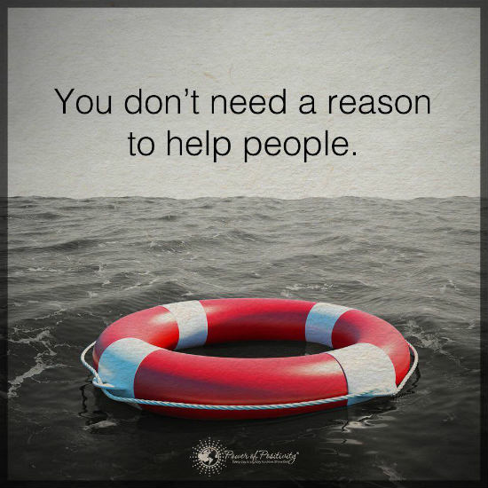You don't need a reason to help people Help Quotes 101 QUOTES