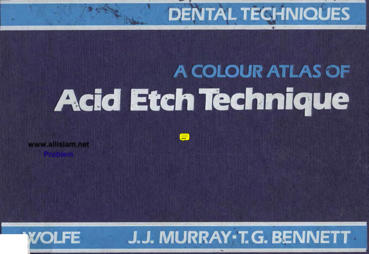 Dental Resource colour atlas of acid etch technique