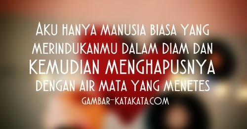 Gratis Download Gambar Kumpulan Kata-Kata Bijak Kata-Kata Rindu Mantan Terupdate oleh Kata Cinta