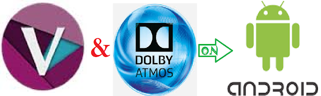 Dolby Atmos and Viper4Android