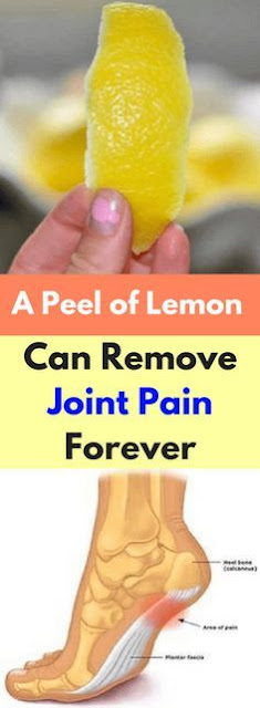 A Peel of Lemon Can Remove Joint Pain Forever
