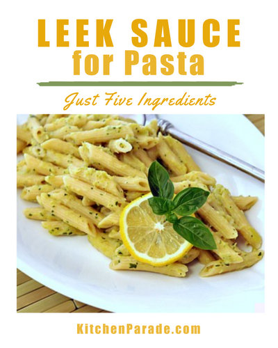 Leek Sauce for Pasta, another Quick Supper ♥ KitchenParade.com, gently flavored leek sauce, dreamy for pasta. Just Five Ingredients, Just One Pot. Vegetarian. High Protein.