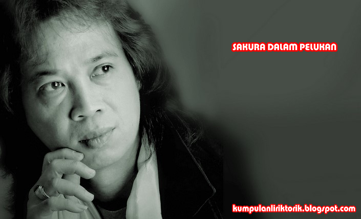 Lirik Lagu Chrisye - Sakura Dalam Pelukan
