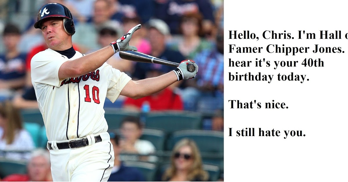 Happy Birthday, G: Chipper Jones