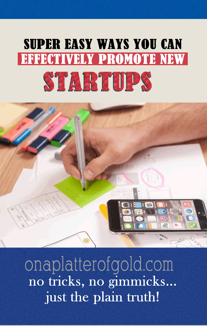 5 Super Easy Ways You Can Effectively Promote New Startups